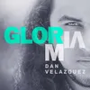 About Gloria Mía Song