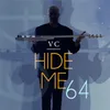 About Hide Me (64) Song