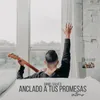 Anclado a Tus Promesas