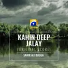 About Kahin Deep Jalay (Original Score) Song