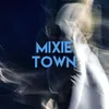 Mixie Town