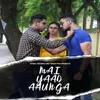 About Mai Yaad Aaunga Song