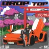 About Drop Top Song