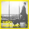 About Sueño Americano Song