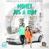 About Money Jus a Run Song