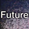 About Future Song