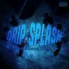 About Drip Splash Song
