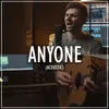 About Anyone (Acoustic) Song