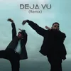 Deja Vu (Remix)