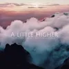 A Little Higher