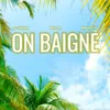 About On baigne Song