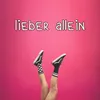 Lieber Allein