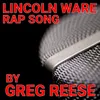 Lincoln Ware Rap Song