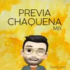 Previa Chaquena (Mix Ocho)