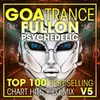 Goa Trance Fullon Psychedelic Top 100 Best Selling Chart Hits V5 ( 2 Hr DJ Mix )