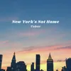 About New York's Not Home Song