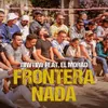 About Frontera Nada Song