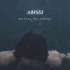 About Abissi Song