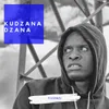 About Kudzana Dzana Song