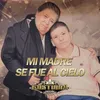 MI Madre Se Fue Al Cielo