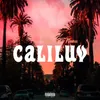 About CaliLuv Song