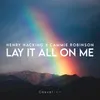 About Lay It All On Me Song