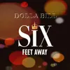 About Six Feet Away Song