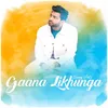 Gaana Likhunga