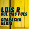 Qué Más Pues (Guaracha Remix)