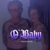 About O'baby Song