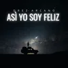 About Así Yo Soy Feliz Song