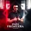 Nada Frontera