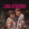 About Loco Atrevido Song