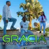 About Gracia Sobre Gracia Song