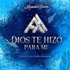 About Dios Te Hizo Para Mí Song