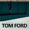 About Tom Ford Song