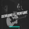 About Derramo El Perfume Song