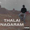 About Thalai Nagaram Song