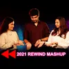 About 2021 Rewind Mashup Song