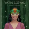 About Raatein Soyi Hain Song