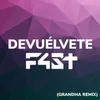 About Devuélvete (Grandha Remix) Song