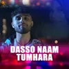 Dasso Naam Tumhara