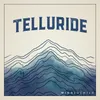 About Telluride Song