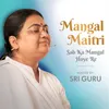 About Mangal Maitri-Sab Ka Mangal Hoye Re Song