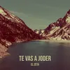 About Te Vas a Joder Song