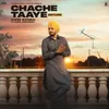 About Chache Taaye Return Song