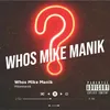 Whos Mike Manik