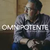 About Omnipotente Song