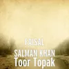 About Toor Topak Song