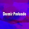 Dormir Profundo